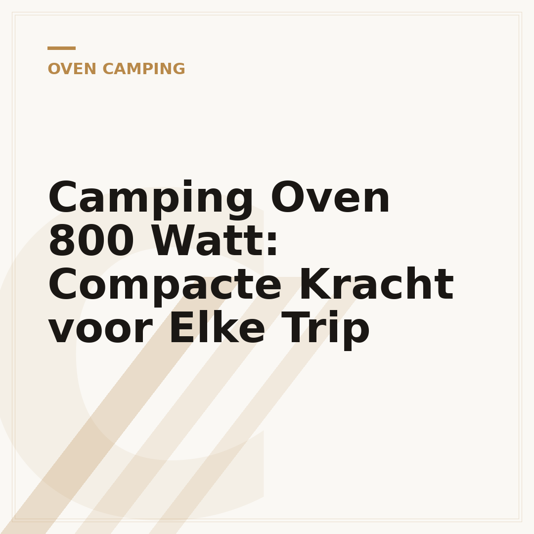 Camping Oven 800 Watt: Compacte Kracht voor Elke Trip