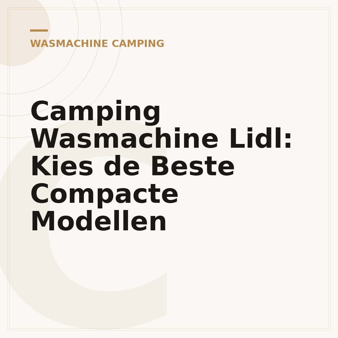 Camping Wasmachine Lidl: Kies de Beste Compacte Modellen
