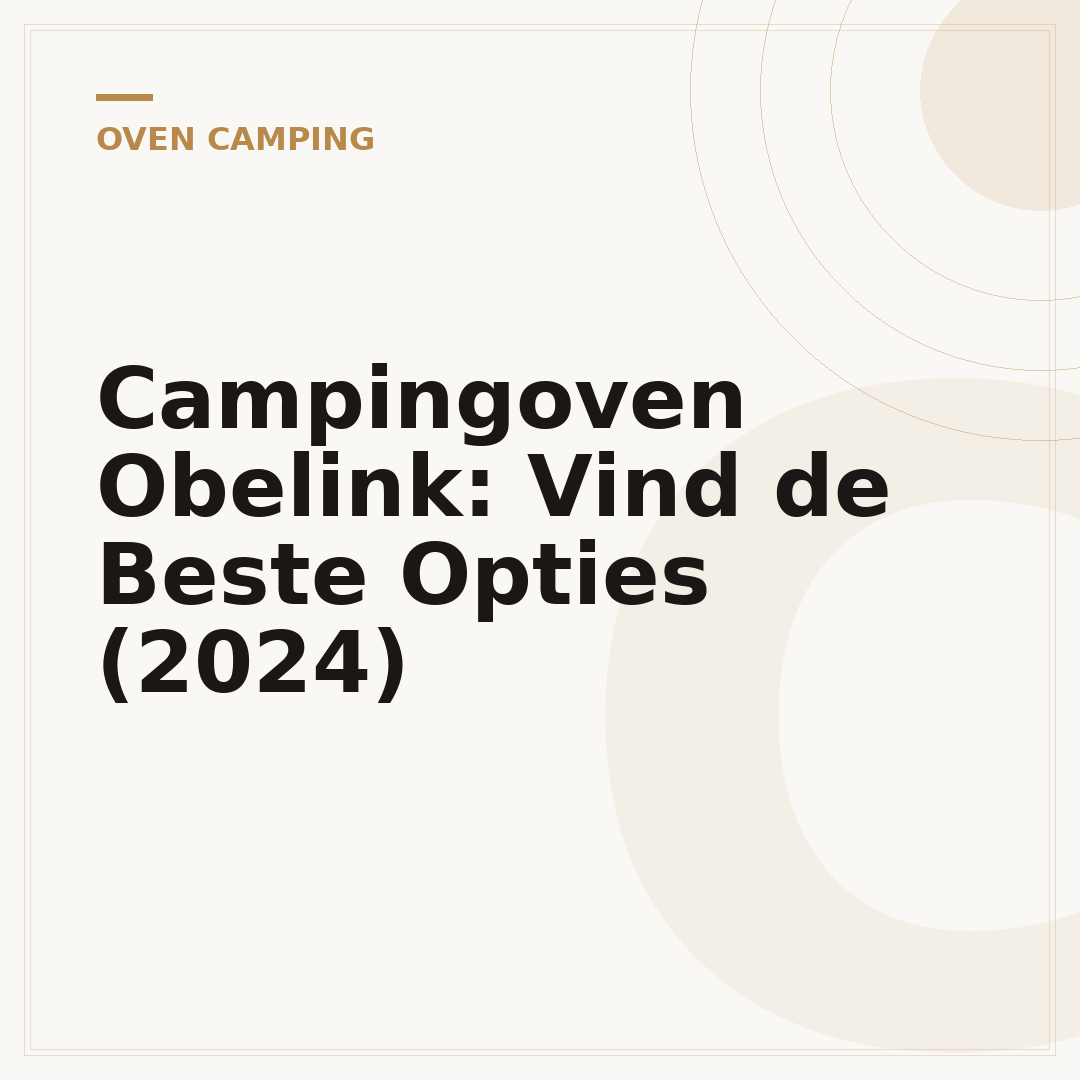 Campingoven Obelink: Vind de Beste Opties (2024)