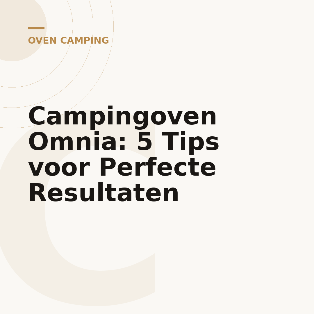 Campingoven Omnia: 5 Tips voor Perfecte Resultaten