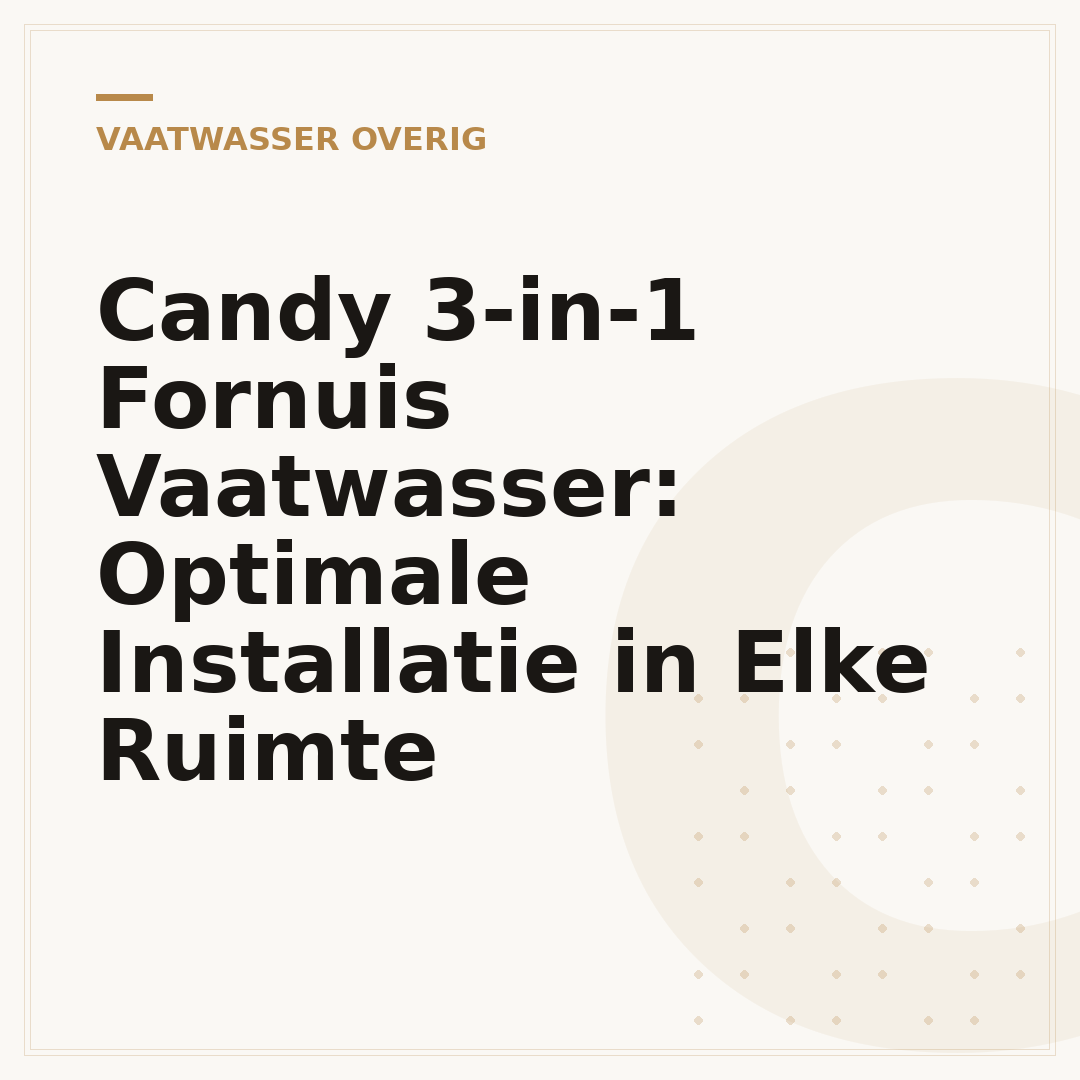 Candy 3-in-1 Fornuis Vaatwasser: Optimale Installatie in Elke Ruimte