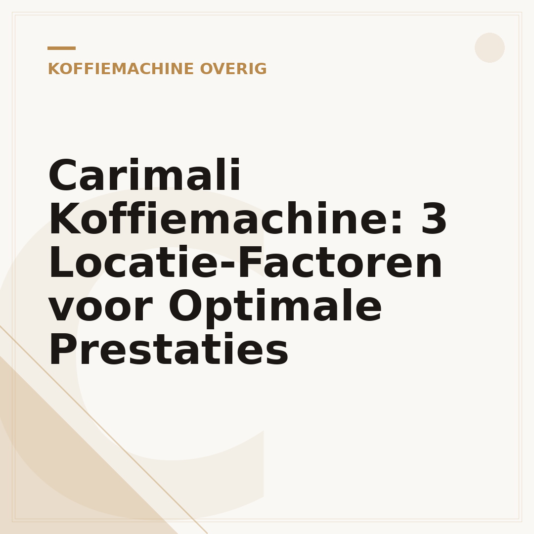Carimali Koffiemachine: 3 Locatie-Factoren voor Optimale Prestaties