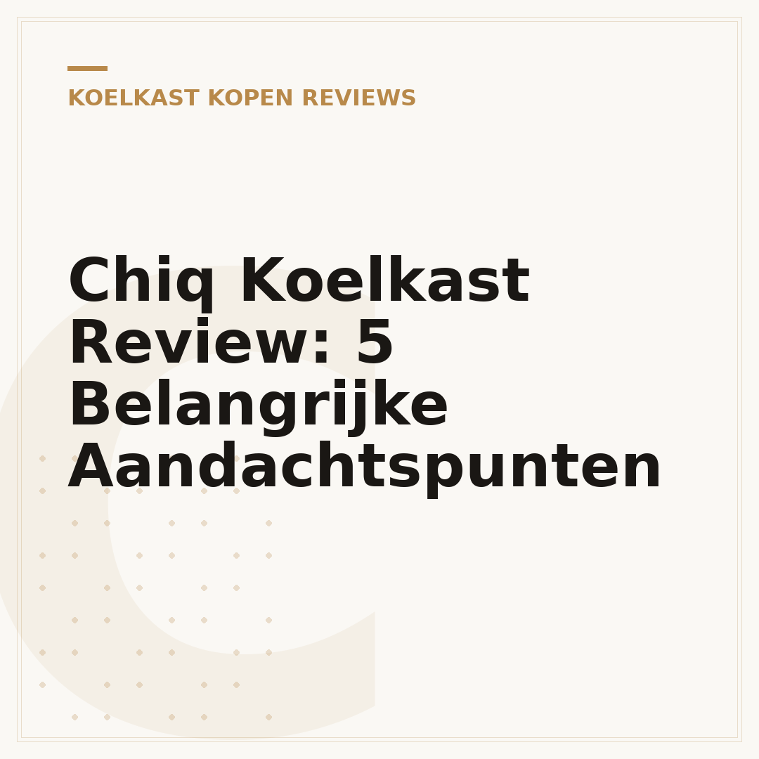 Chiq Koelkast Review: 5 Belangrijke Aandachtspunten