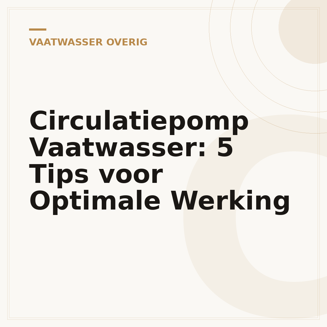 Circulatiepomp Vaatwasser: 5 Tips voor Optimale Werking