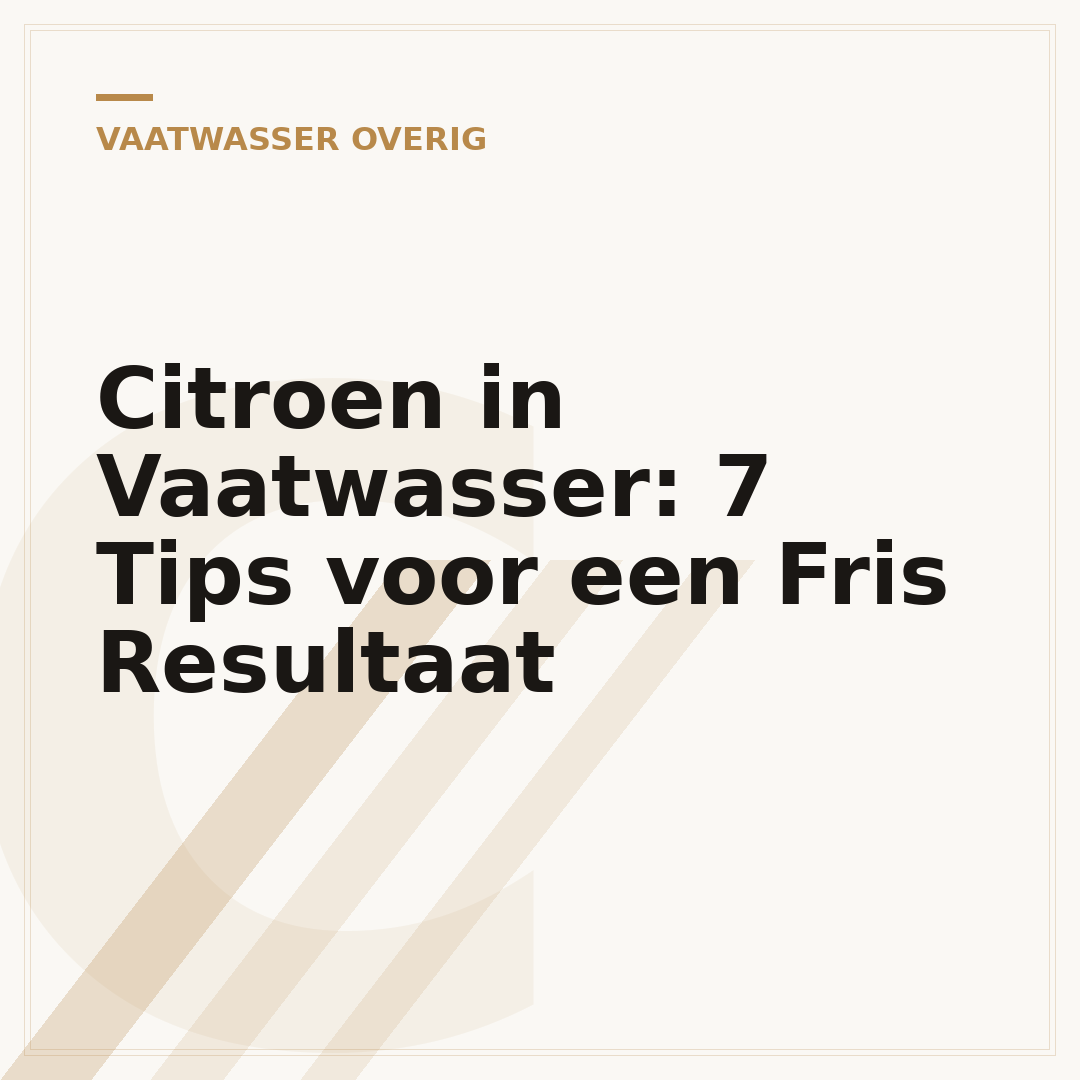 Citroen in Vaatwasser: 7 Tips voor een Fris Resultaat