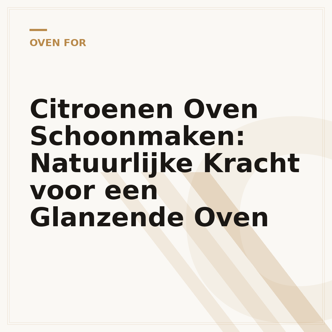 Citroenen Oven Schoonmaken: Natuurlijke Kracht voor een Glanzende Oven