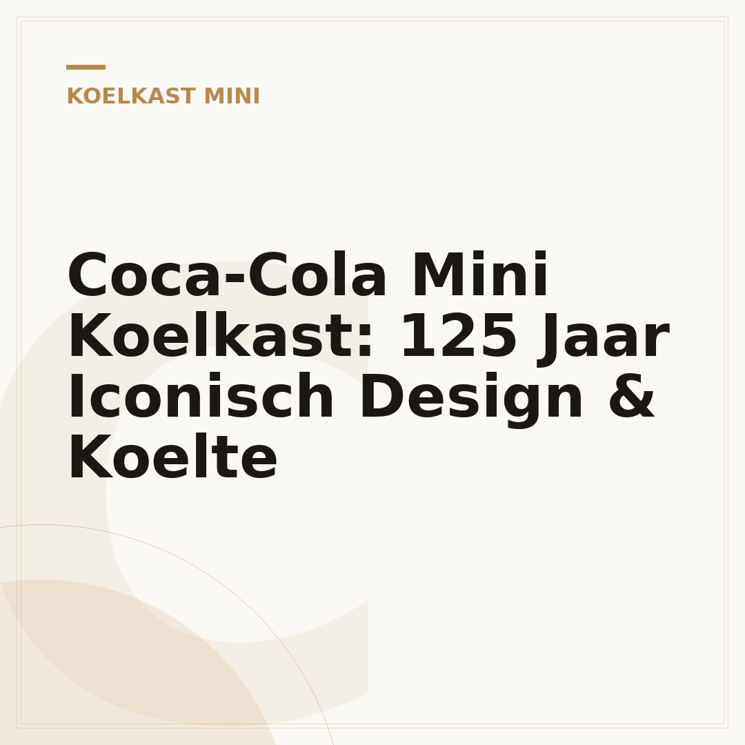 Coca-Cola Mini Koelkast: 125 Jaar Iconisch Design & Koelte