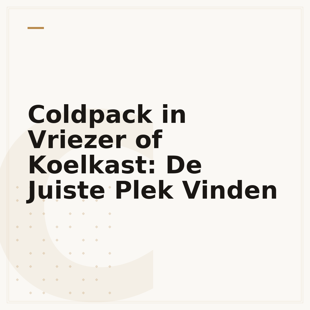 Coldpack in Vriezer of Koelkast: De Juiste Plek Vinden