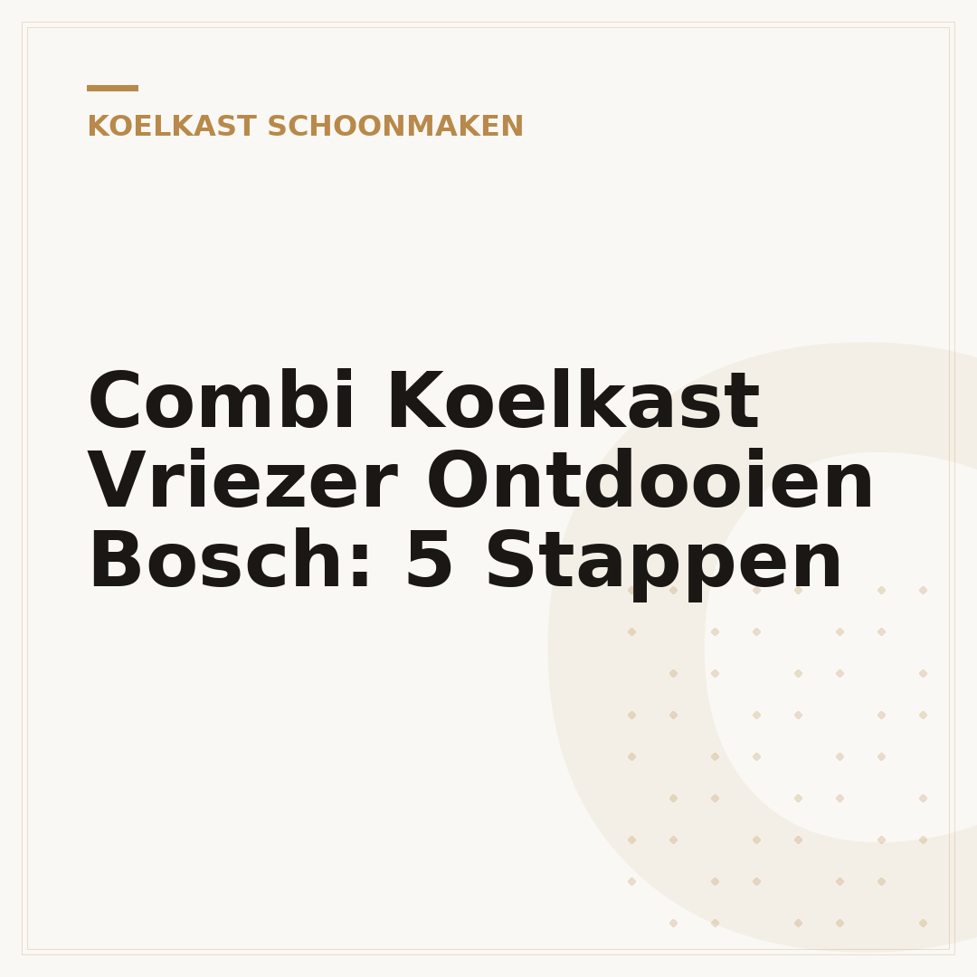 Combi Koelkast Vriezer Ontdooien Bosch: 5 Stappen