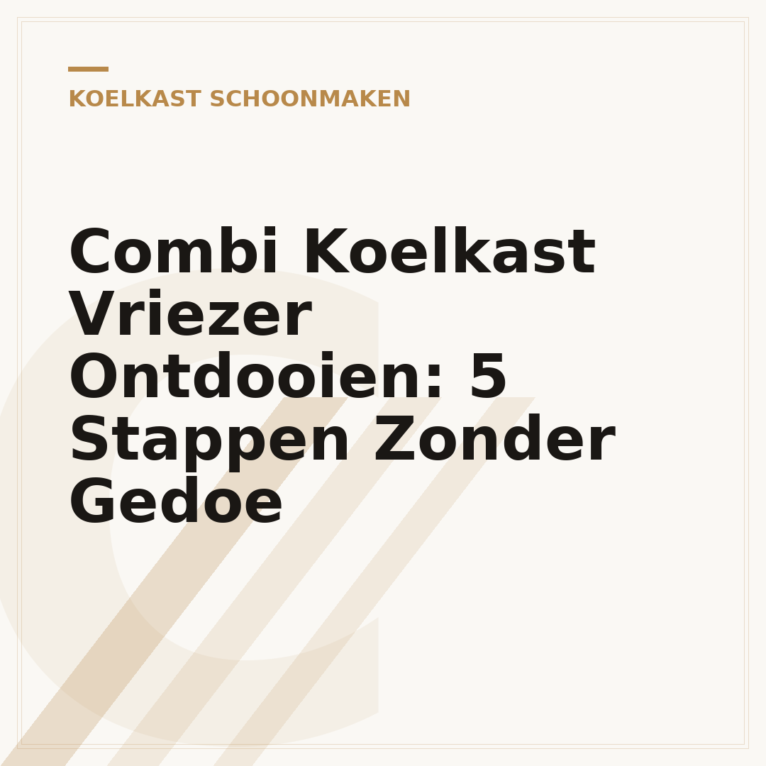 Combi Koelkast Vriezer Ontdooien: 5 Stappen Zonder Gedoe