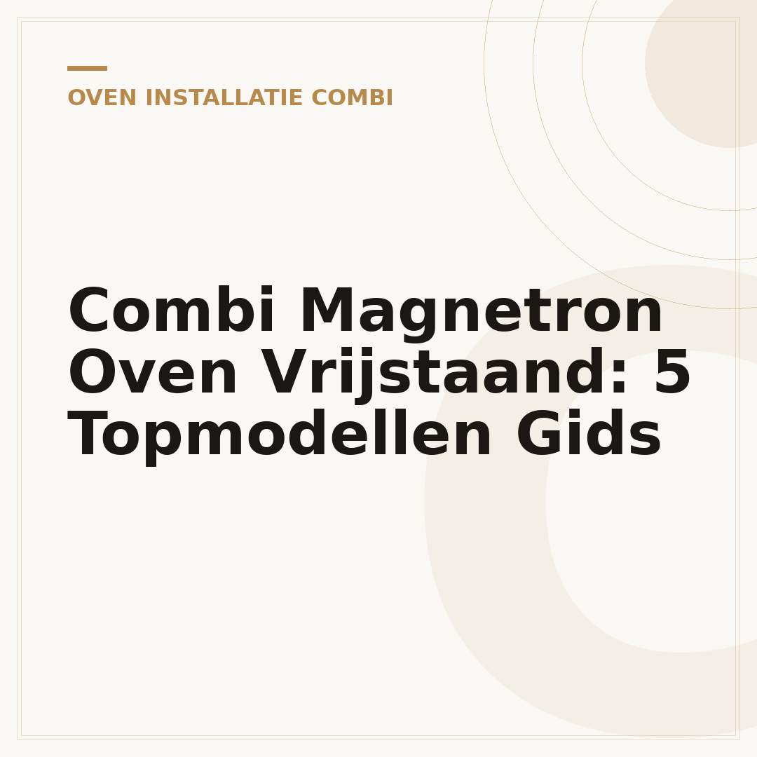 Combi Magnetron Oven Vrijstaand: 5 Topmodellen Gids