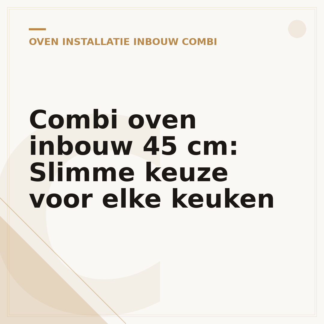 Combi oven inbouw 45 cm: Slimme keuze voor elke keuken