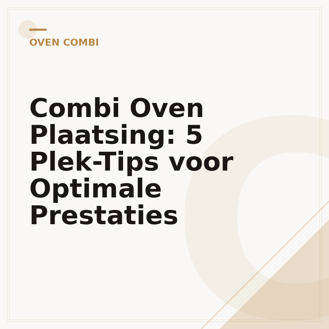 Combi Oven Plaatsing: 5 Plek-Tips voor Optimale Prestaties