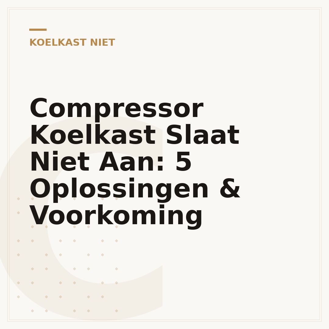 Compressor Koelkast Slaat Niet Aan: 5 Oplossingen & Voorkoming