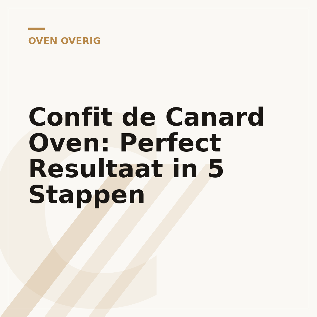 Confit de Canard Oven: Perfect Resultaat in 5 Stappen