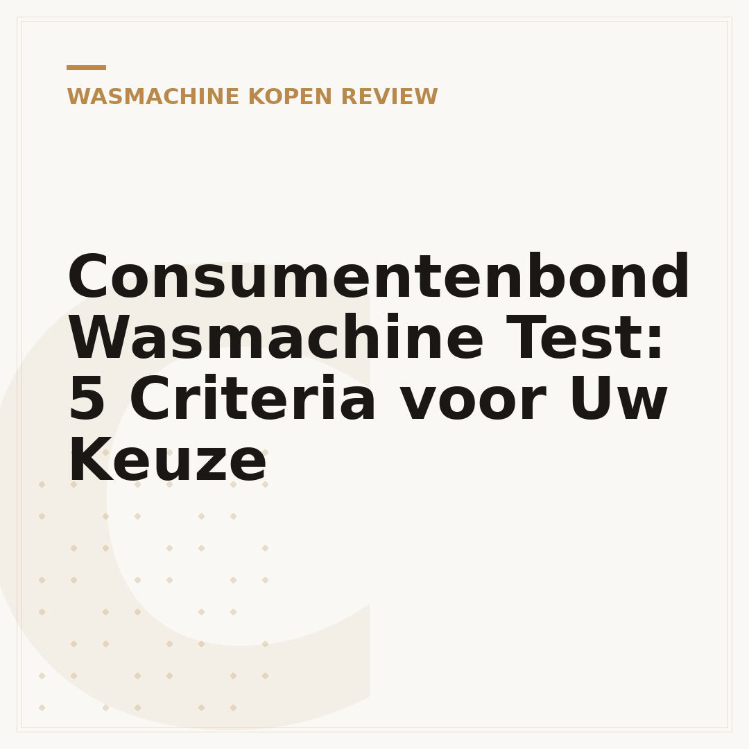 Consumentenbond Wasmachine Test: 5 Criteria voor Uw Keuze