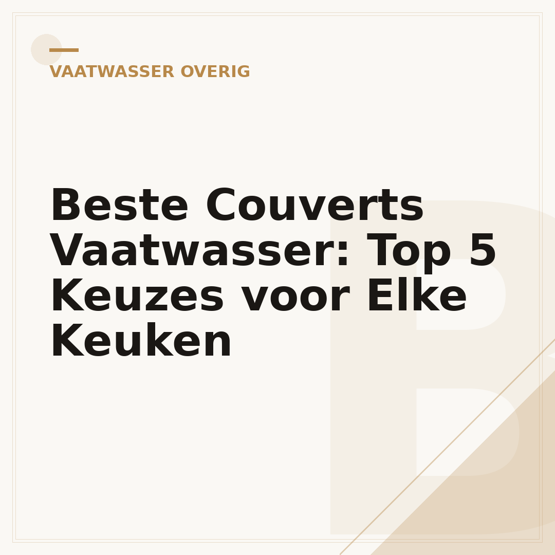 Beste Couverts Vaatwasser: Top 5 Keuzes voor Elke Keuken