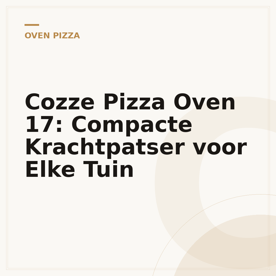 Cozze Pizza Oven 17: Compacte Krachtpatser voor Elke Tuin