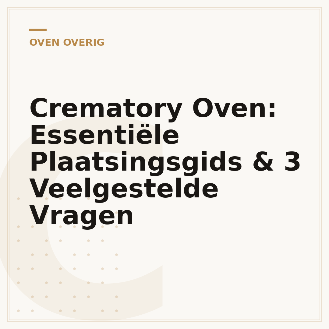 Crematory Oven: Essentiële Plaatsingsgids & 3 Veelgestelde Vragen