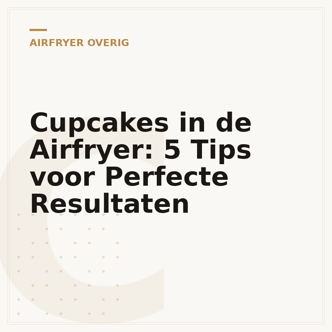 Cupcakes in de Airfryer: 5 Tips voor Perfecte Resultaten