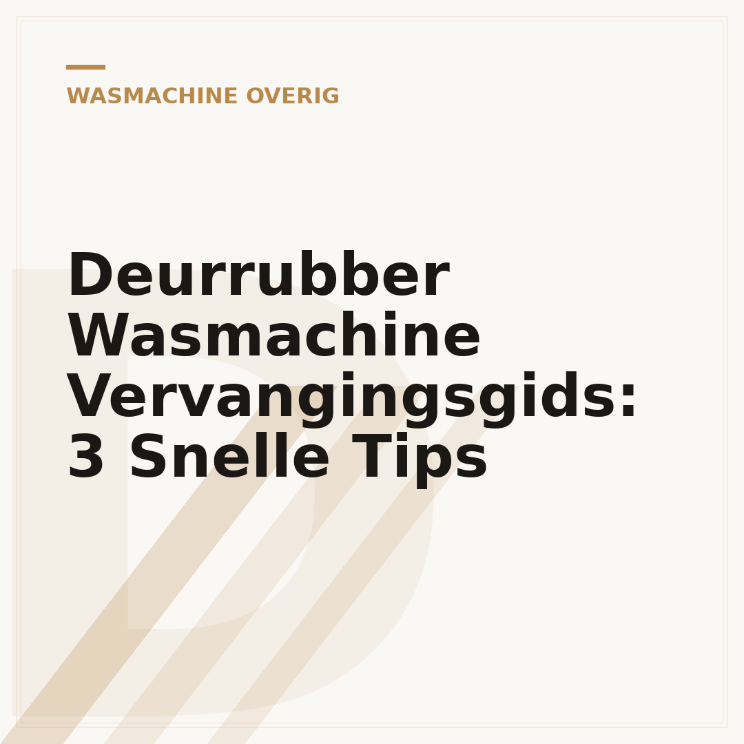 Deurrubber Wasmachine Vervangingsgids: 3 Snelle Tips