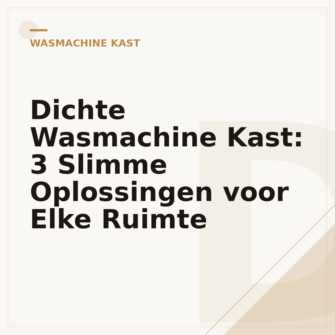 Dichte Wasmachine Kast: 3 Slimme Oplossingen voor Elke Ruimte