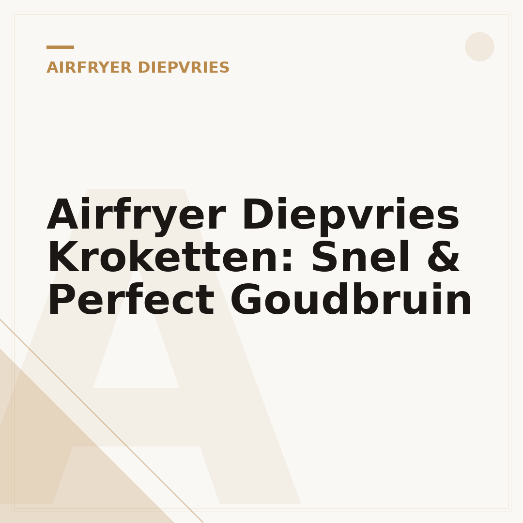 Airfryer Diepvries Kroketten: Snel & Perfect Goudbruin