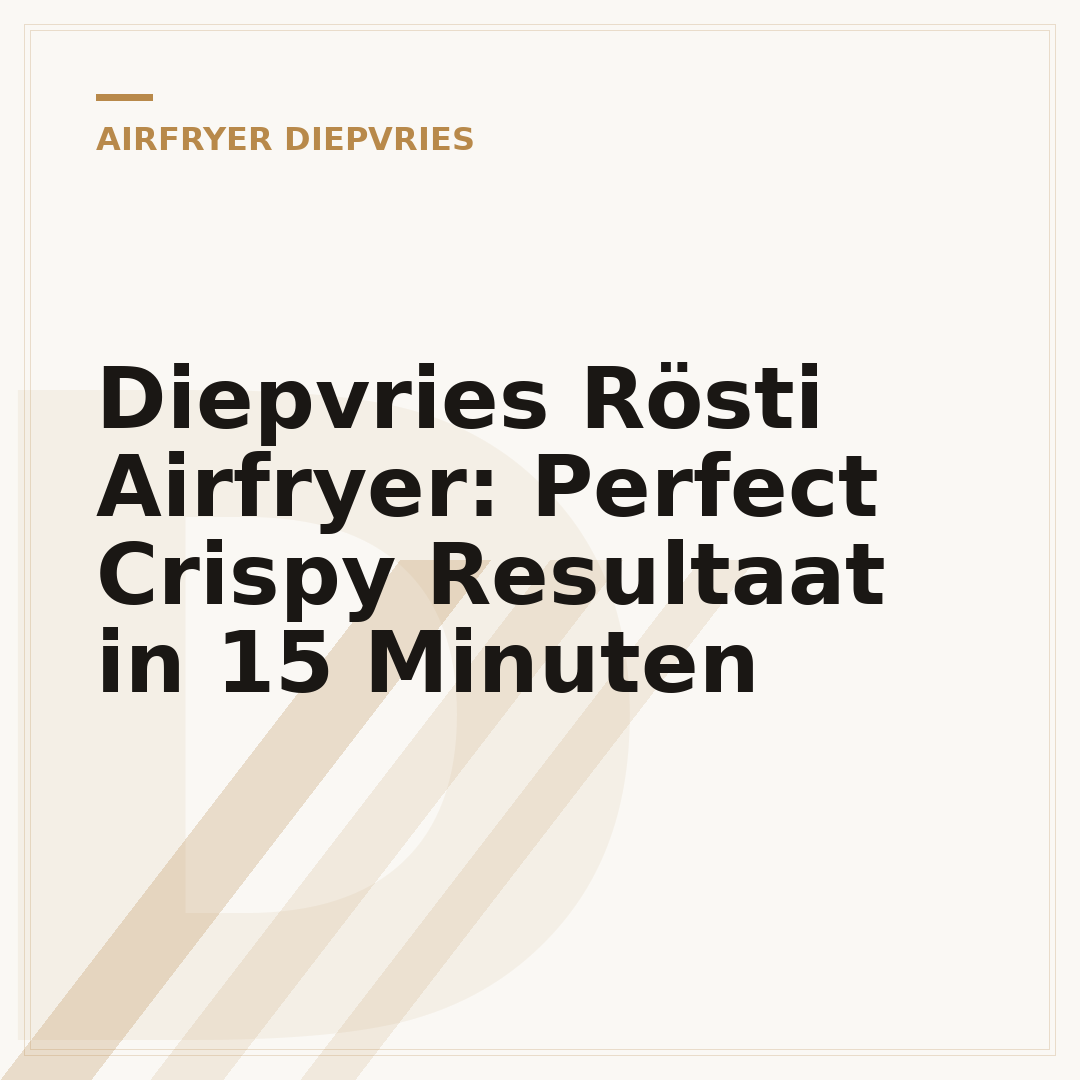 Diepvries Rösti Airfryer: Perfect Crispy Resultaat in 15 Minuten