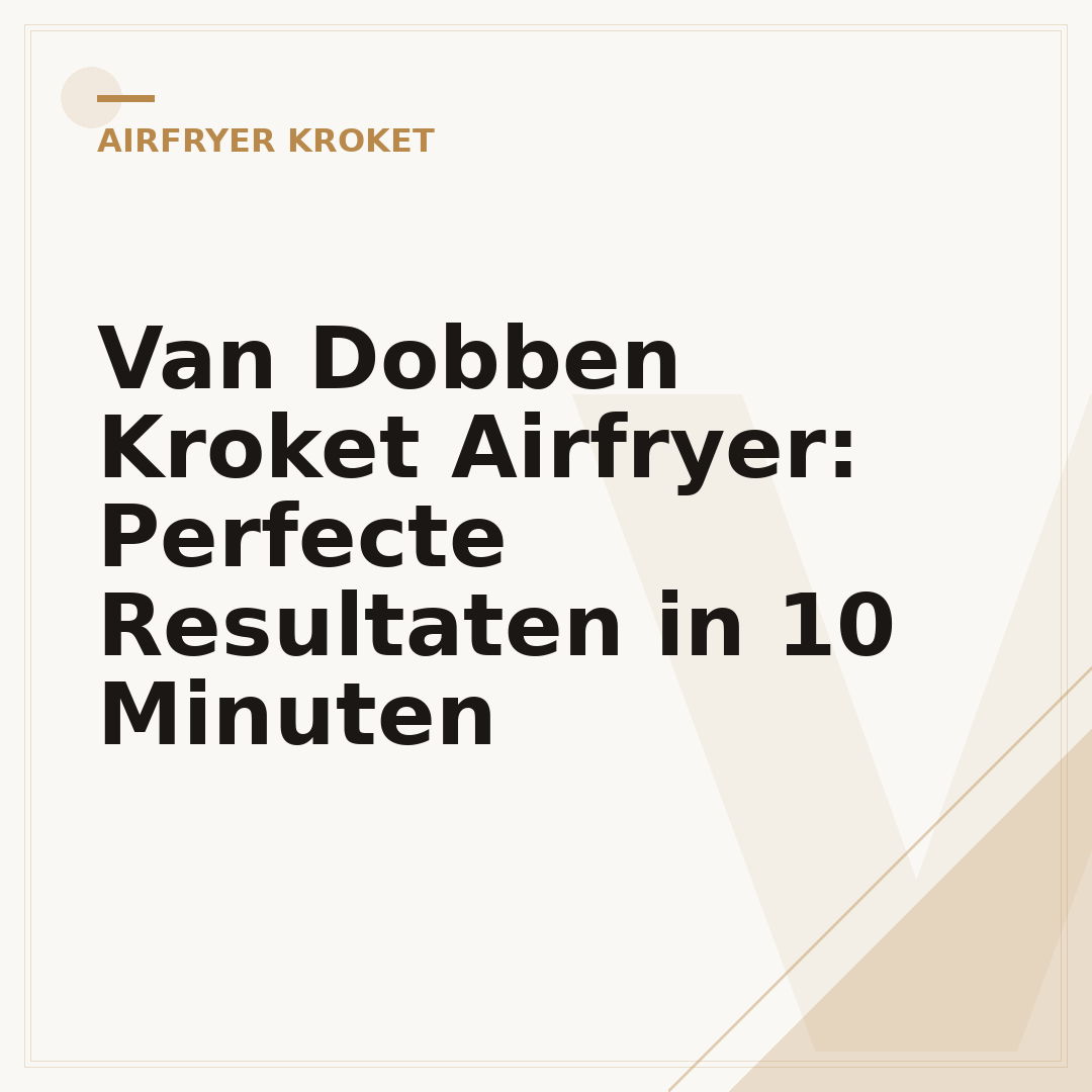 Van Dobben Kroket Airfryer: Perfecte Resultaten in 10 Minuten