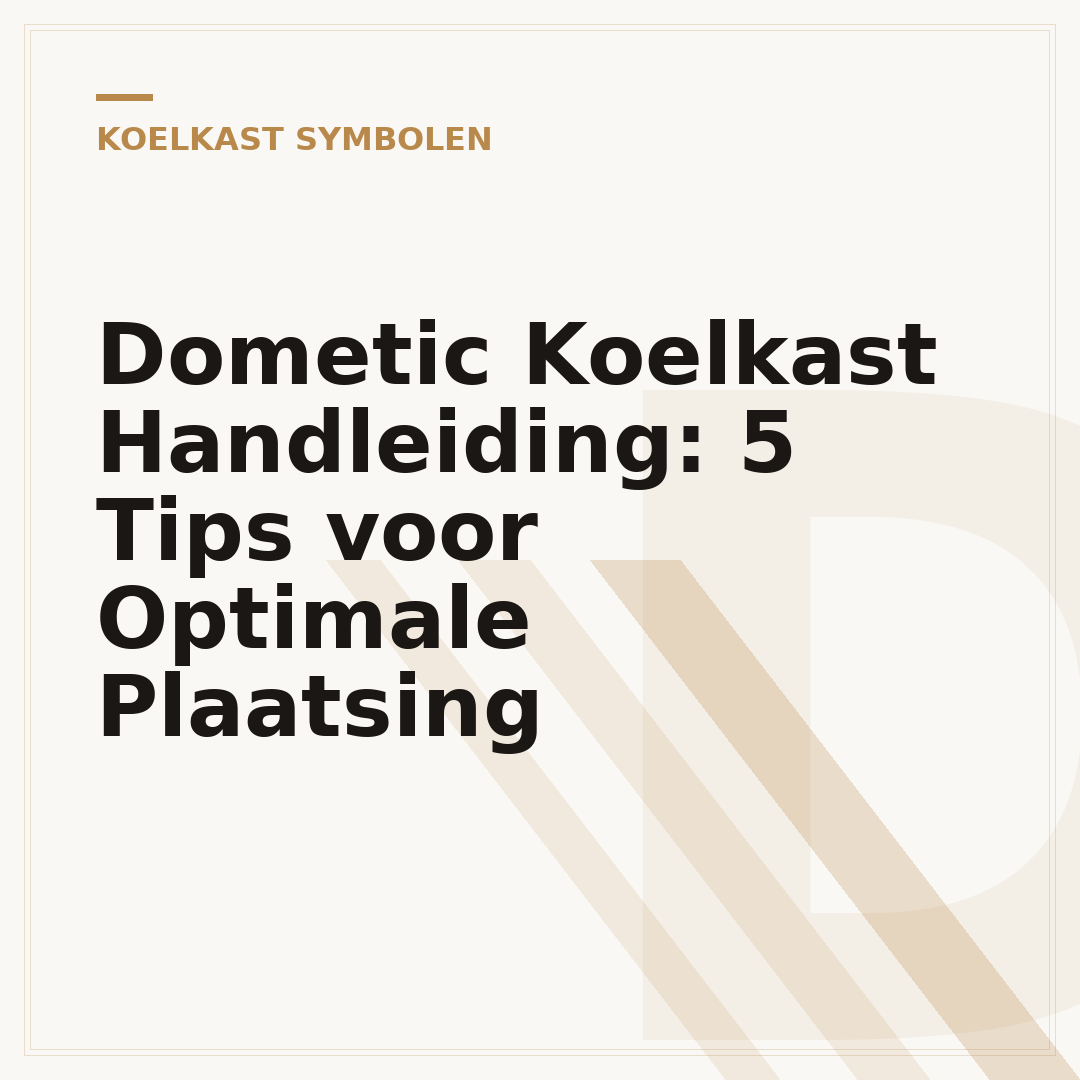 Dometic Koelkast Handleiding: 5 Tips voor Optimale Plaatsing