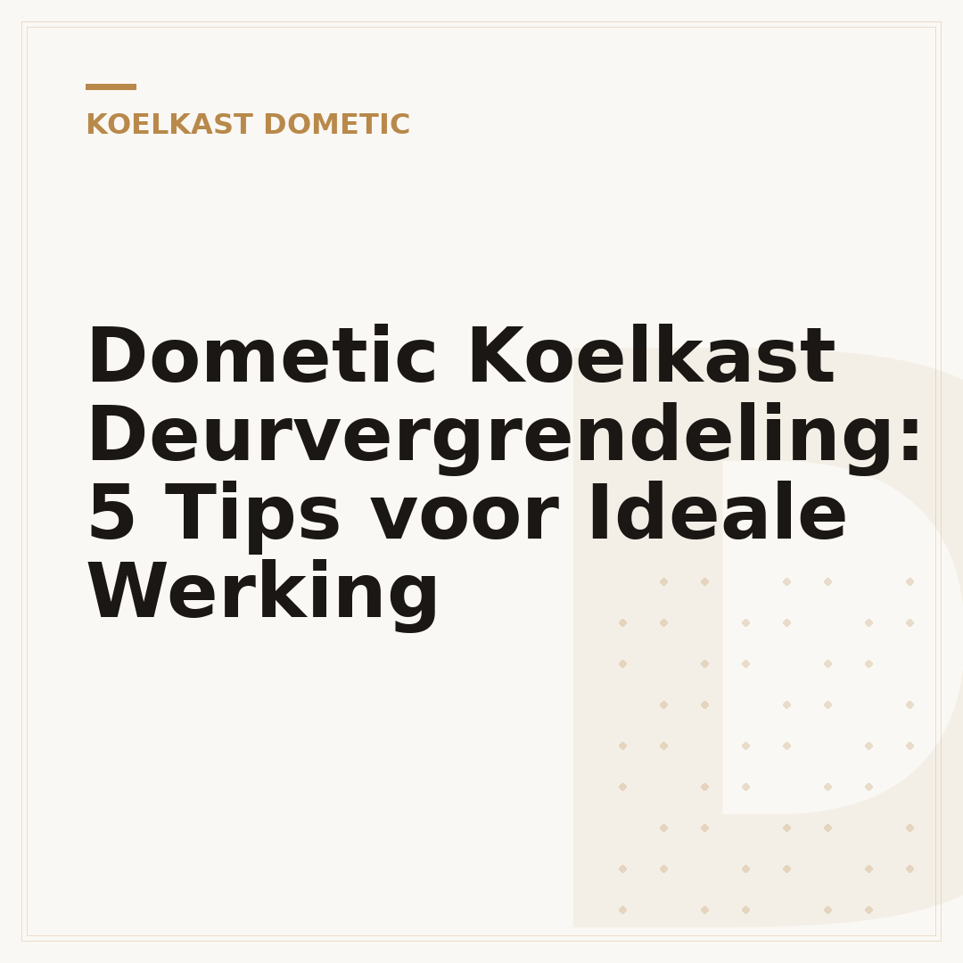Dometic Koelkast Deurvergrendeling: 5 Tips voor Ideale Werking