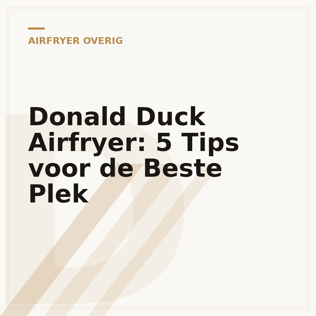 Donald Duck Airfryer: 5 Tips voor de Beste Plek