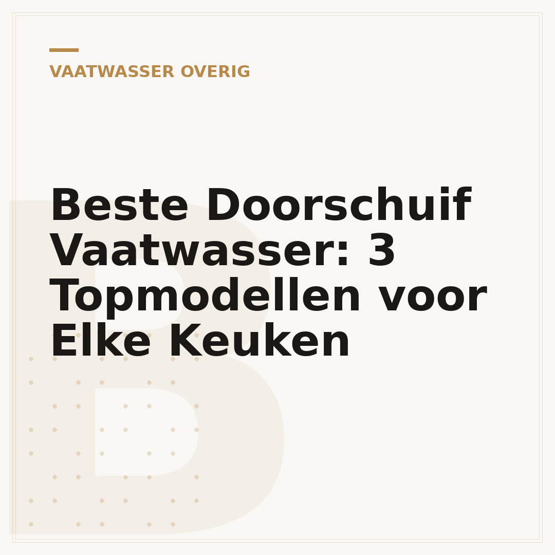 Beste Doorschuif Vaatwasser: 3 Topmodellen voor Elke Keuken