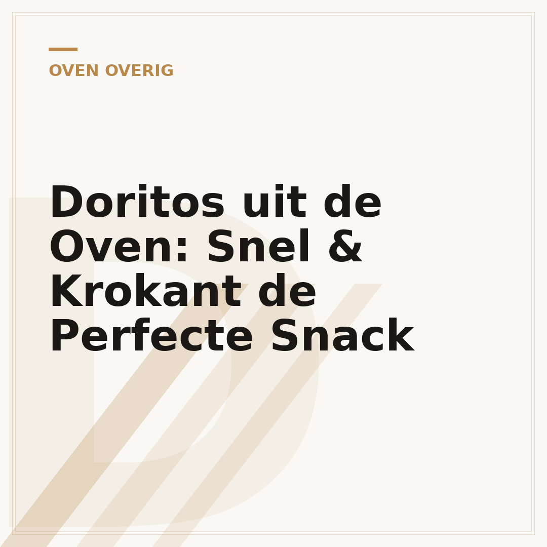 Doritos uit de Oven: Snel & Krokant de Perfecte Snack