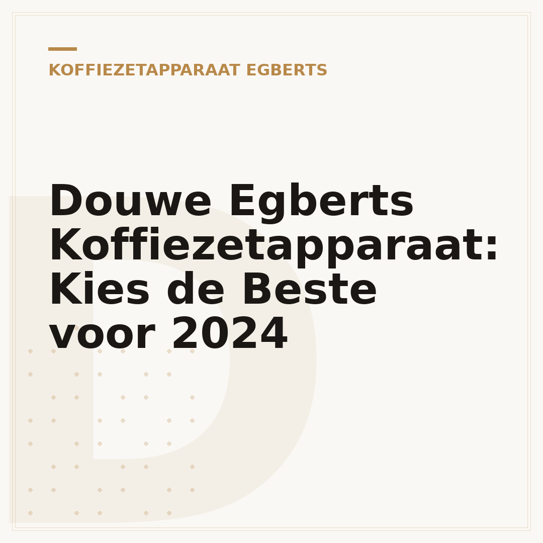 Douwe Egberts Koffiezetapparaat: Kies de Beste voor 2024
