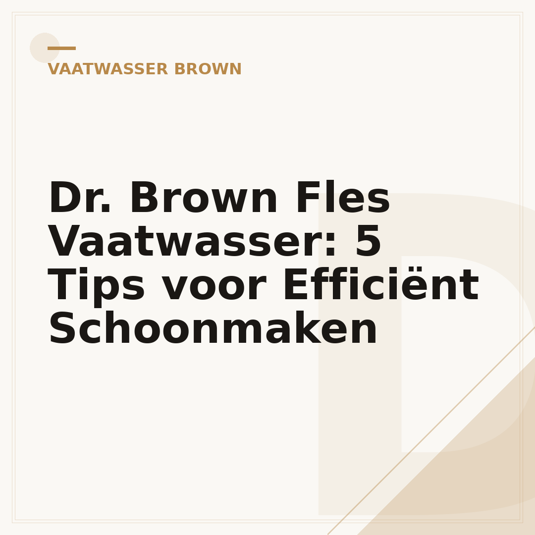Dr. Brown Fles Vaatwasser: 5 Tips voor Efficiënt Schoonmaken