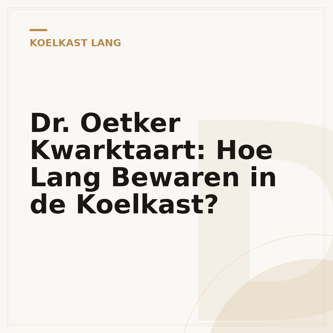 Dr. Oetker Kwarktaart: Hoe Lang Bewaren in de Koelkast?