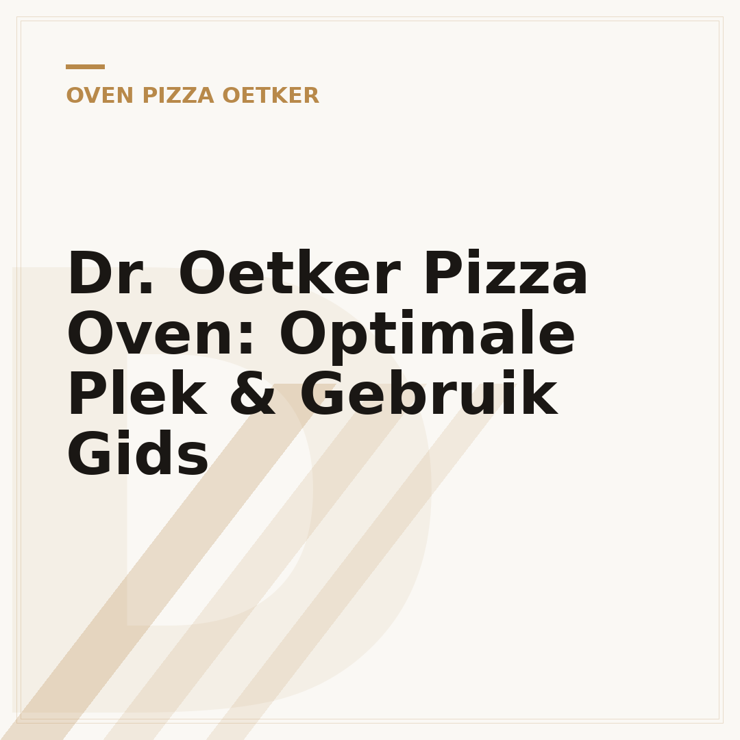 Dr. Oetker Pizza Oven: Optimale Plek & Gebruik Gids