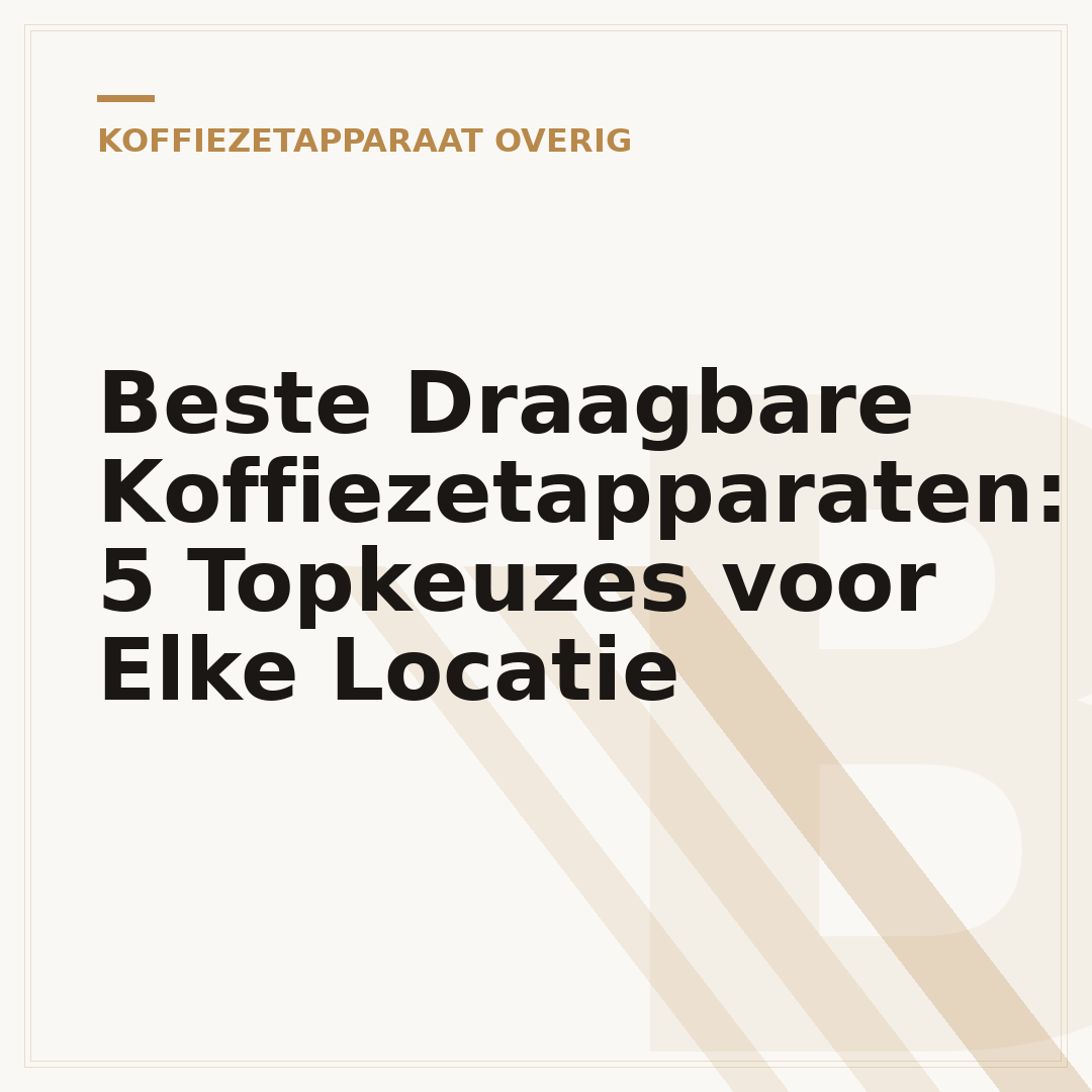 Beste Draagbare Koffiezetapparaten: 5 Topkeuzes voor Elke Locatie