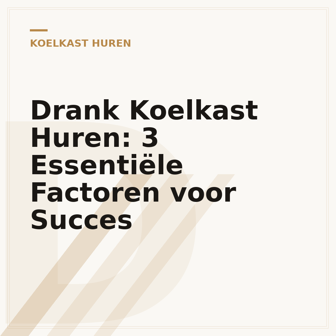 Drank Koelkast Huren: 3 Essentiële Factoren voor Succes