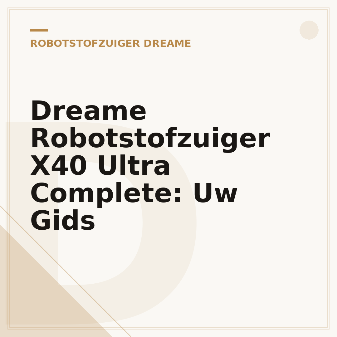 Dreame Robotstofzuiger X40 Ultra Complete: Uw Gids