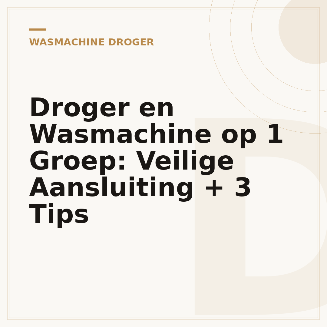 Droger en Wasmachine op 1 Groep: Veilige Aansluiting + 3 Tips
