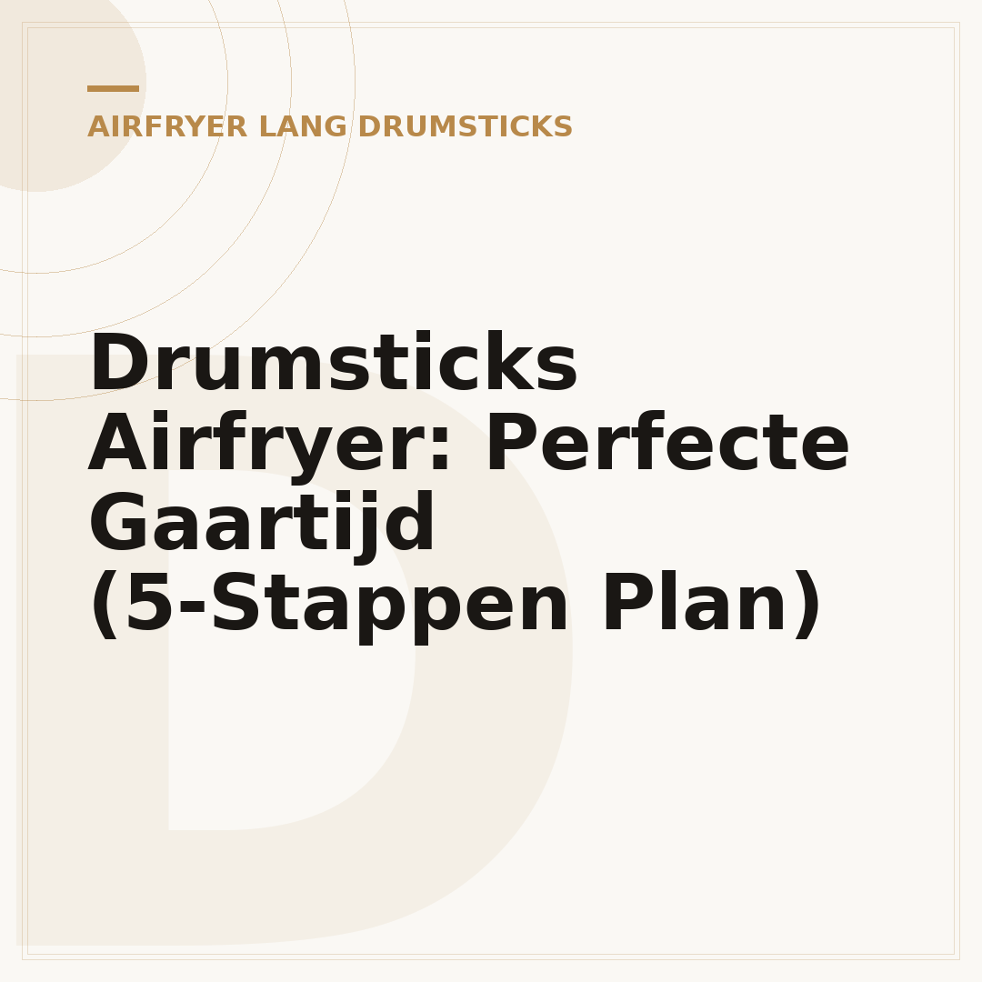 Drumsticks Airfryer: Perfecte Gaartijd (5-Stappen Plan)
