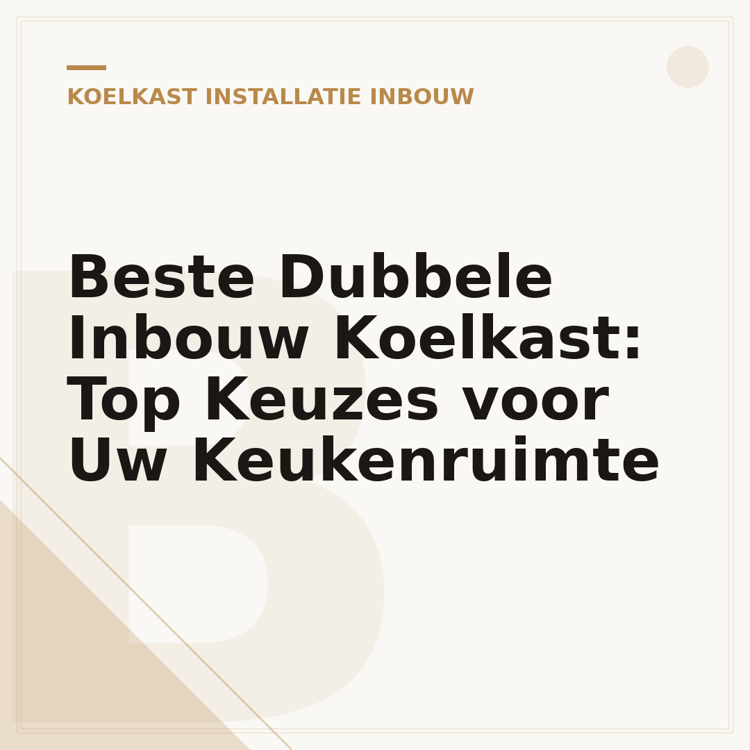 Beste Dubbele Inbouw Koelkast: Top Keuzes voor Uw Keukenruimte
