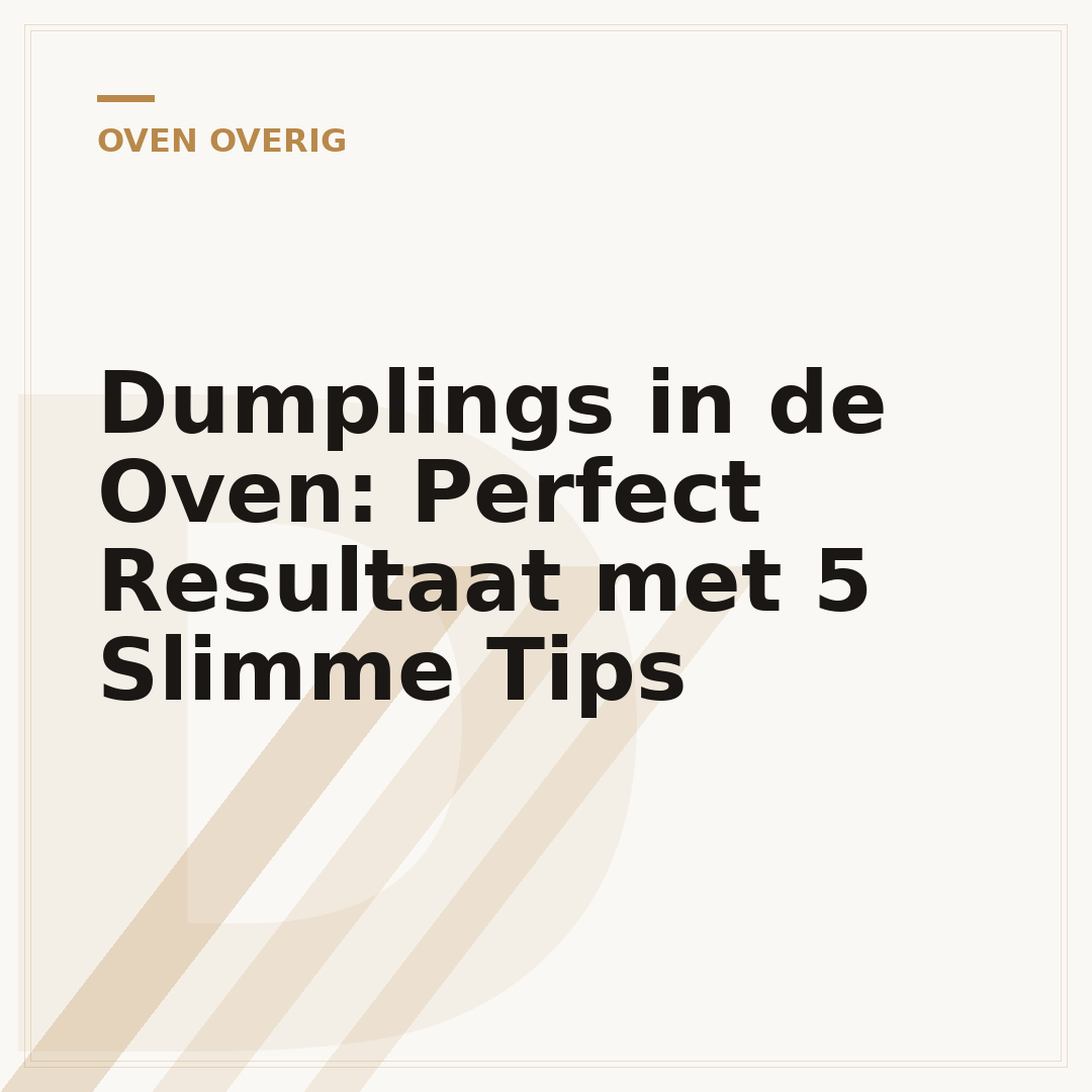 Dumplings in de Oven: Perfect Resultaat met 5 Slimme Tips