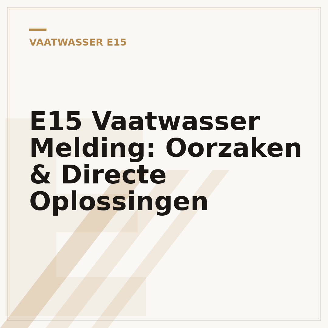 E15 Vaatwasser Melding: Oorzaken & Directe Oplossingen