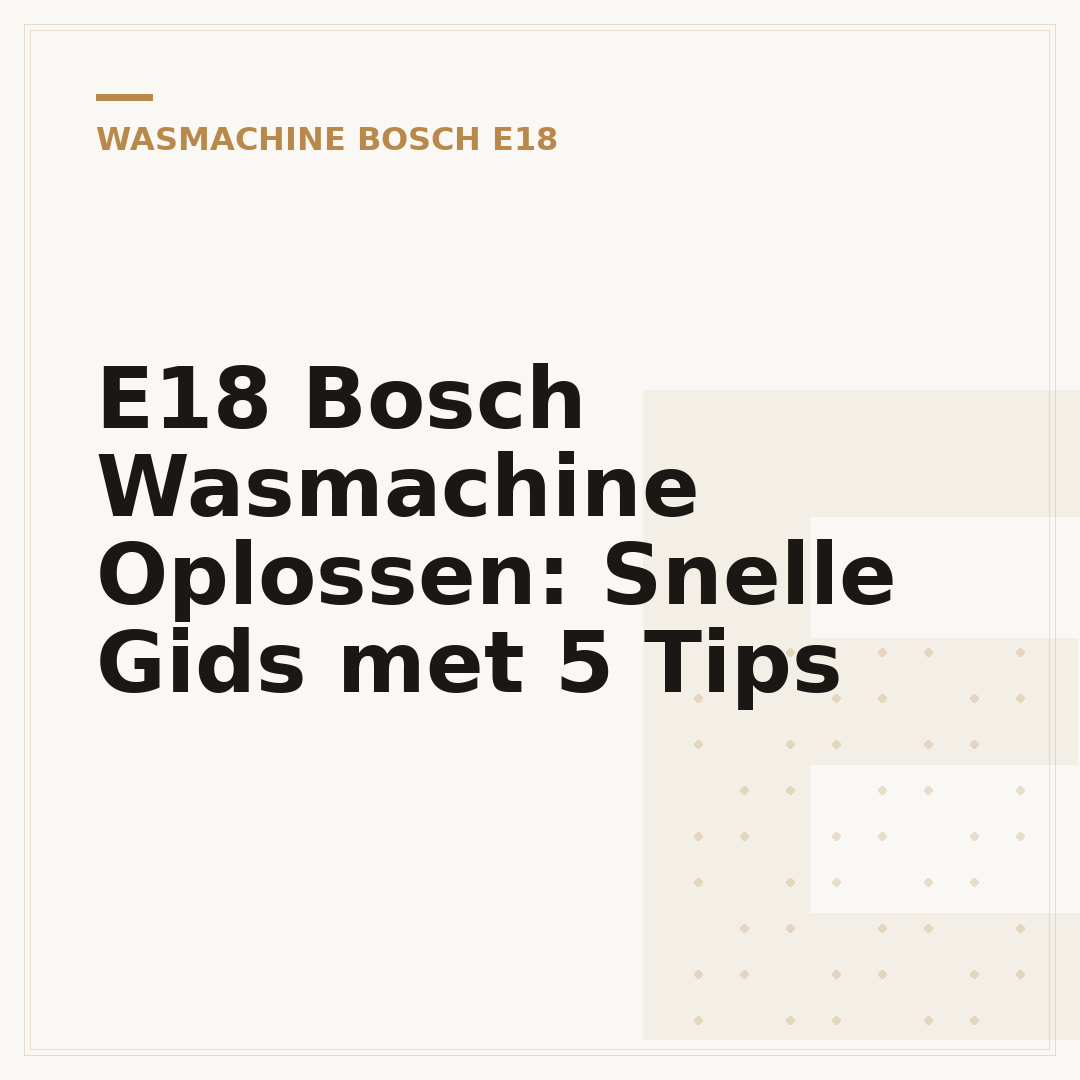 E18 Bosch Wasmachine Oplossen: Snelle Gids met 5 Tips