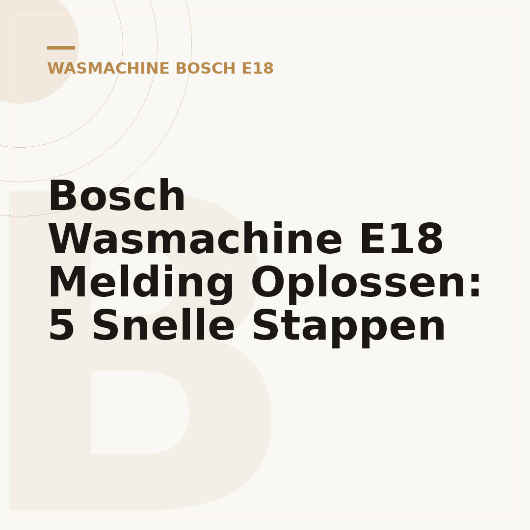 Bosch Wasmachine E18 Melding Oplossen: 5 Snelle Stappen