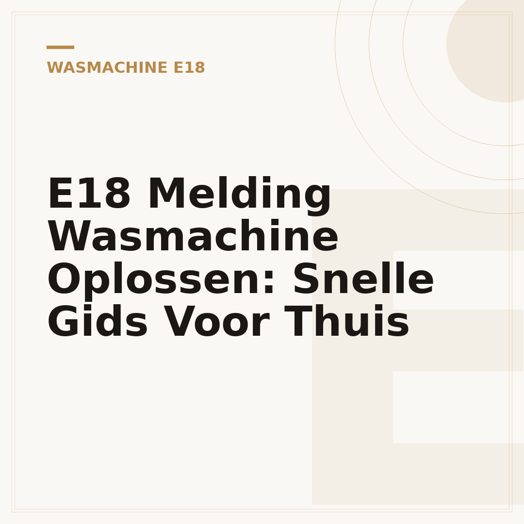 E18 Melding Wasmachine Oplossen: Snelle Gids Voor Thuis