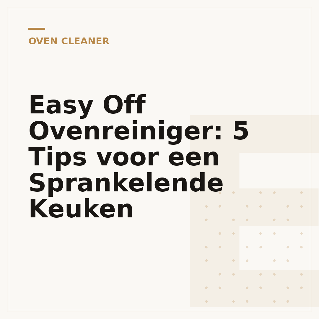 Easy Off Ovenreiniger: 5 Tips voor een Sprankelende Keuken